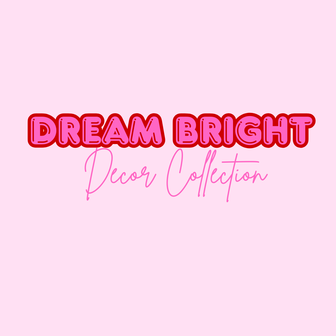 Dream Bright Decor Collection